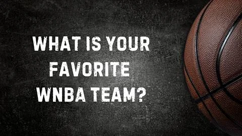 What Is Your Favorite WNBA Team?